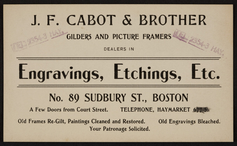Trade card for J.F. Cabot & Brother, gilders and picture framers, No. 89 Sudbury Street, Boston, Mass., undated