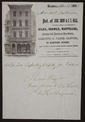 Billhead for Jude Snow & C.C. Hall, importers, jobbers and retailers of silks, shawls, mantillas, foreign and American dry goods, carpets & floor cloths, 64 Hanover Street, Boston, Mass., dated April 19, 1853