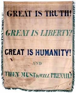 Great Is Truth! Great Is Liberty!..., Garrison antislavery banner