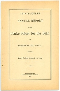 Thirty-Fourth Annual Report of the Clarke School for the Deaf, 1901